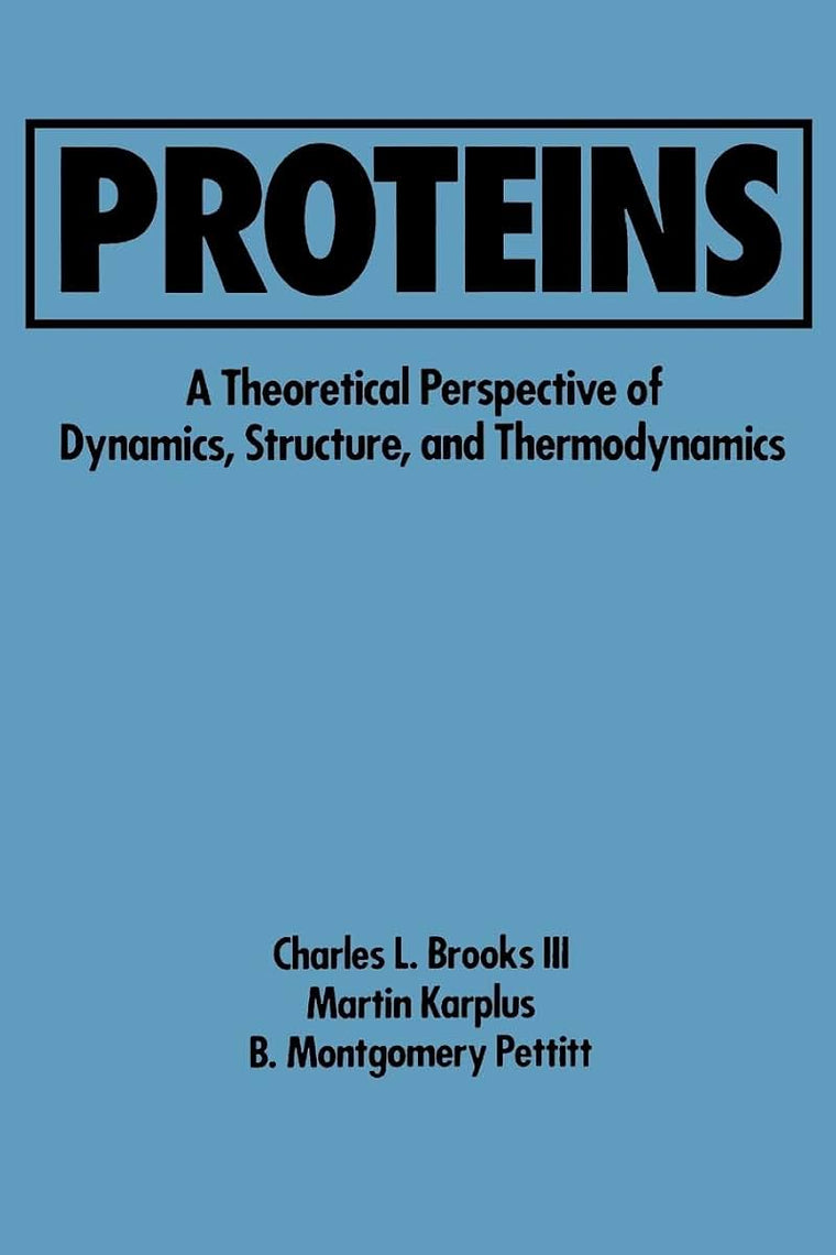 Proteins: A Theoretical Perspective of Dynamics, Structure, and Thermodynamics, Volume 71