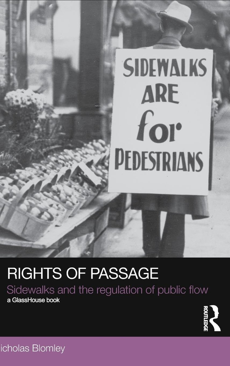 Rights of Passage: Sidewalks and the Regulation of Public Flow (Social Justice)