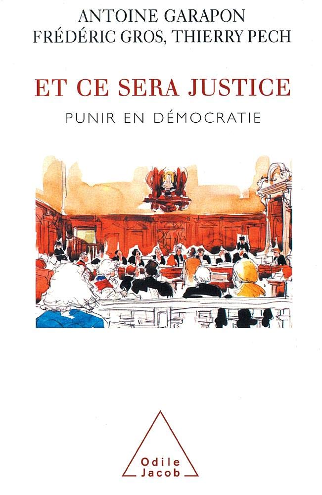 Et ce sera justice: Punir en démocratie