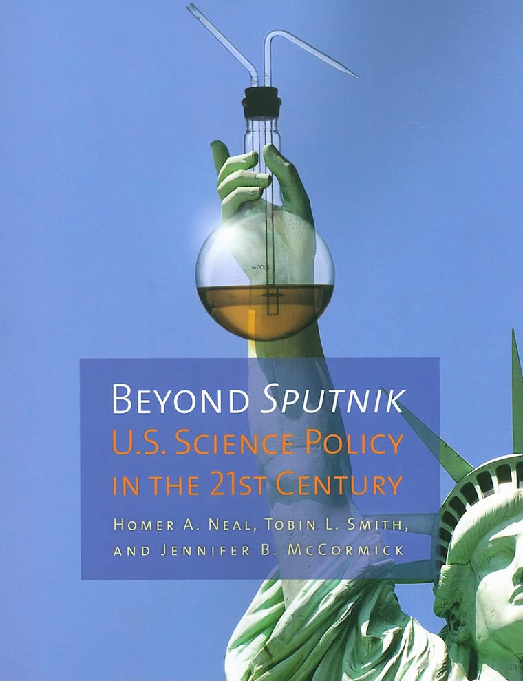 Beyond Sputnik: U.S. Science Policy in the 21st Century by N