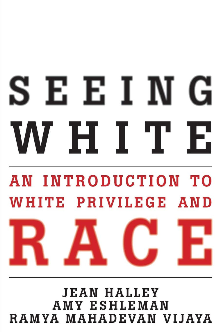 Seeing White: An Introduction to White Privilege and Race