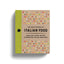 The Encyclopedia of Italian Food: Over 350 Classic Recipes Celebrating Italian Traditions (Encyclopedia Cookbooks)