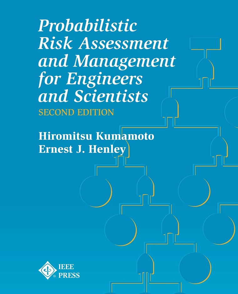 Probabilistic Risk Assessment and Management for Engineers and Scientists