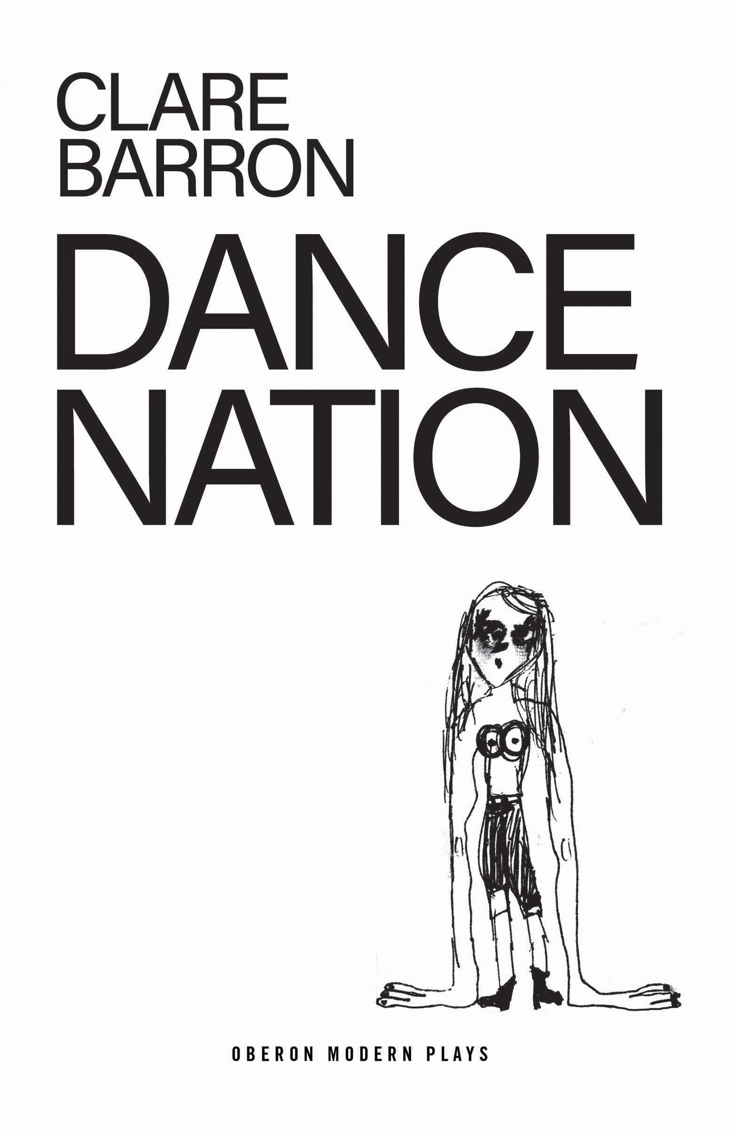 Dance Nation (Oberon Modern Plays) by Barron, Clare