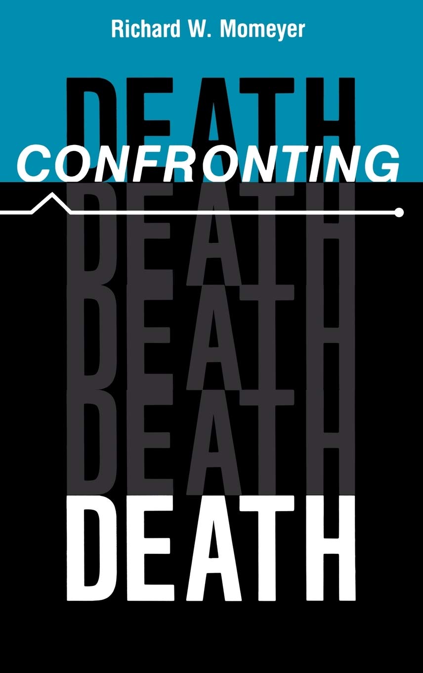 Confronting Death (Medical Ethics)