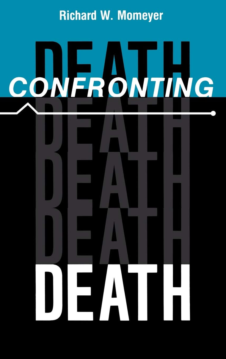Confronting Death (Medical Ethics)