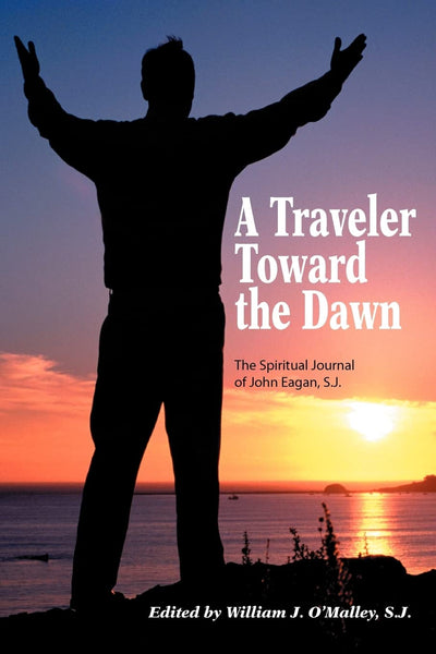 A Traveler Toward the Dawn by John Eagan