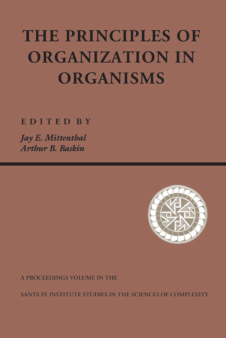 Principles Of Organization In Organisms (Santa Fe Institute Series)