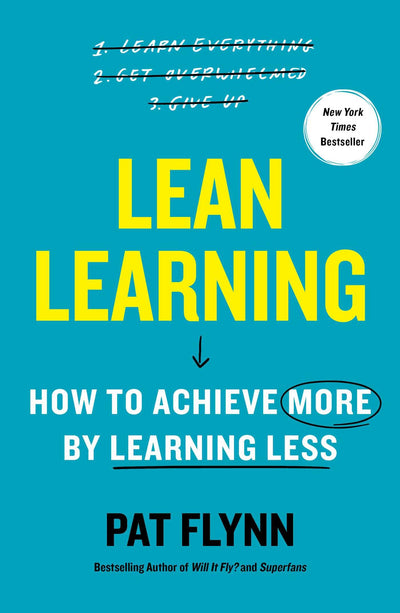 Lean Learning: How to Achieve More by Learning Less
