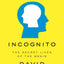 Incognito: The Secret Lives of the Brain