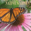 The Midwestern Native Garden: Native Alternatives to Nonnative Flowers and Plants