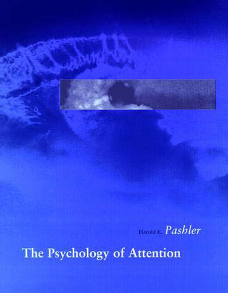 The Psychology of Attention (Bradford Books)