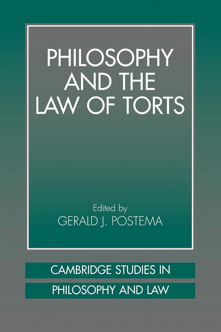 Philosophy and the Law of Torts (Cambridge Studies in Philosophy and Law)