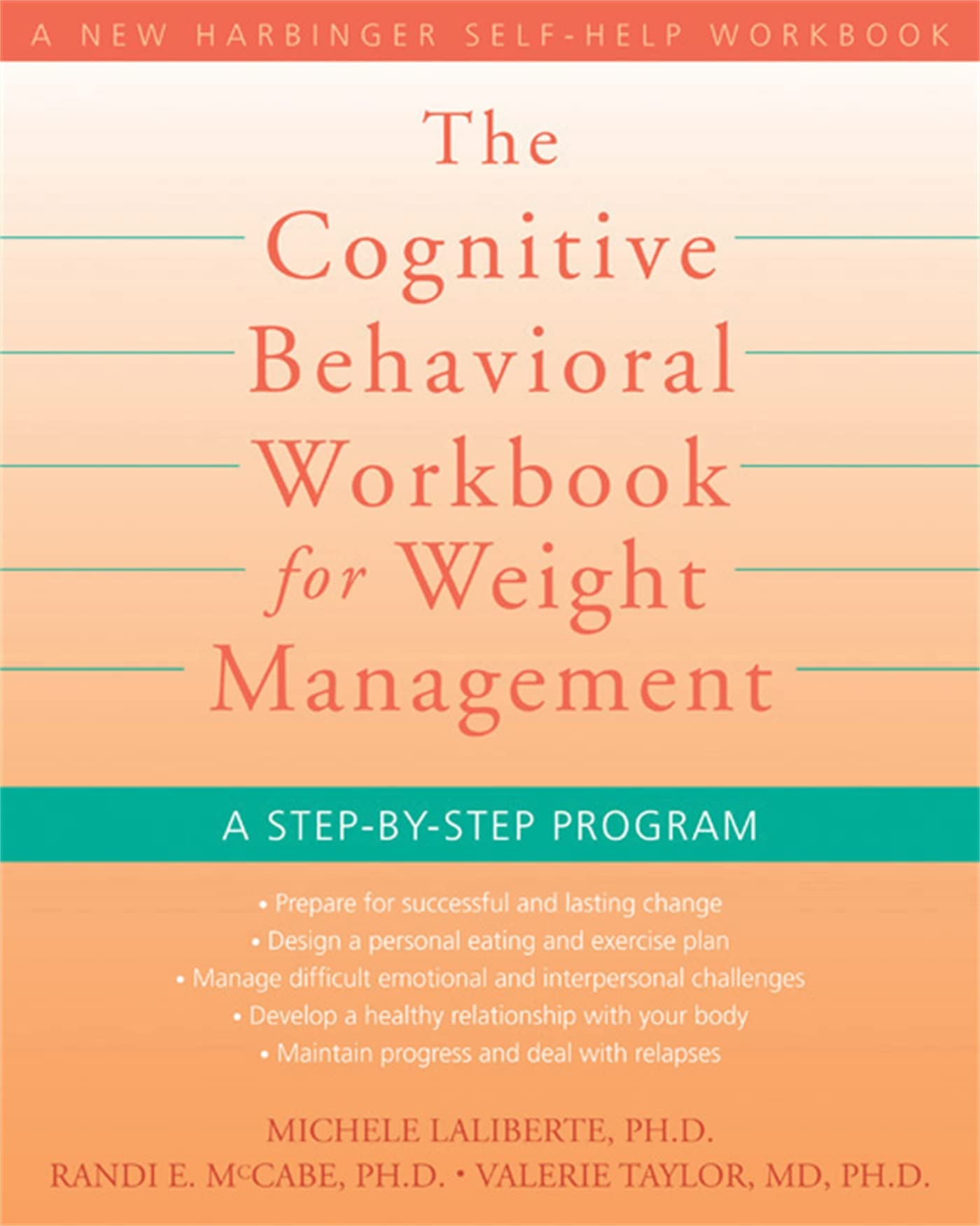 The Cognitive Behavioral Workbook for Weight Management: A Step-by-Step Program