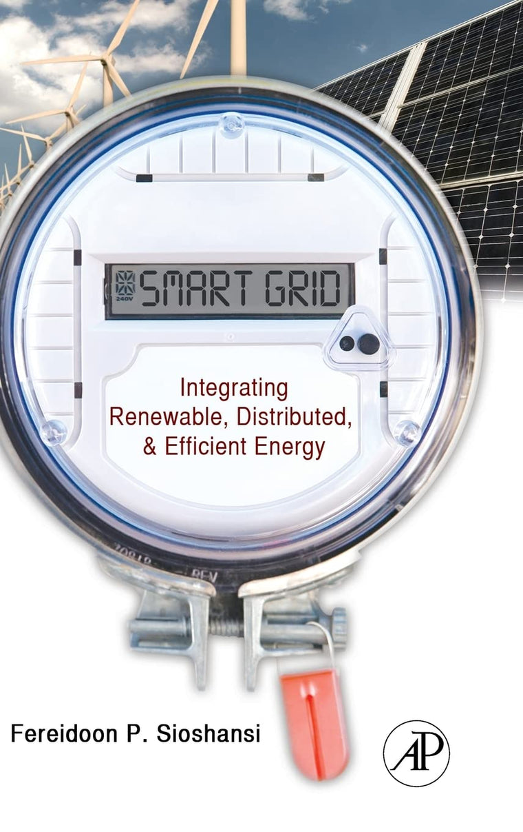 Smart Grid: Integrating Renewable, Distributed and Efficient Energy