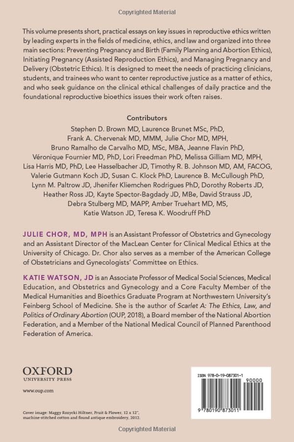 Reproductive Ethics in Clinical Practice: Preventing, Initiating, and Managing Pregnancy and Delivery--Essays Inspired by the MacLean Center for Clinical Medical Ethics Lecture Series