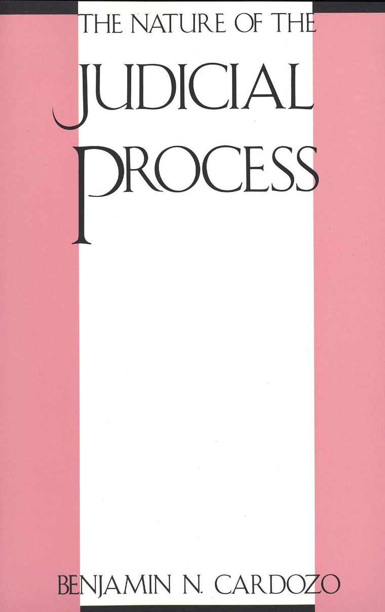 Nature of the Judicial Process (The Storrs Lectures Series)