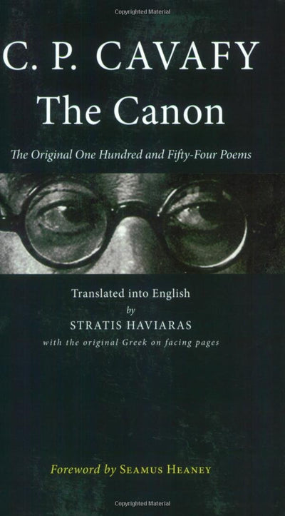 The Canon: The Original One Hundred and Fifty-Four Poems (Hellenic Studies Series) (English and Greek Edition)