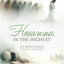Hosanna in the Highest: A 4-Week Journey to the Cross & the Risen King