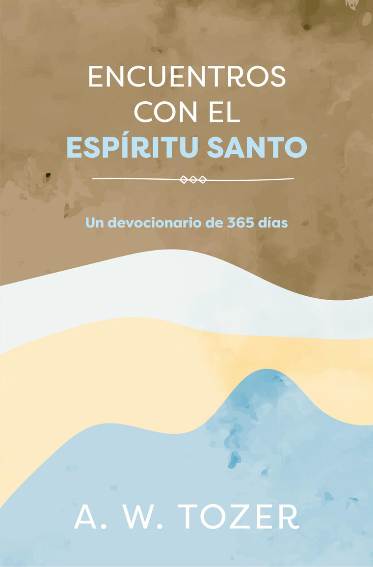 Encuentros con el Espritu Santo: UN DEVOCIONARIO DE 365 DAS (Spanish Edition)
