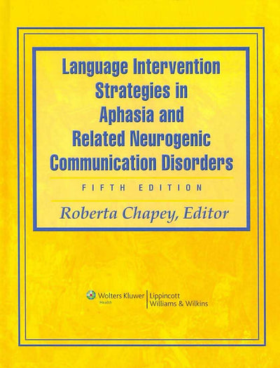 Language Intervention Strategies in Aphasia and Related Neurogenic Communication Disorders