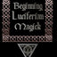 BEGINNING LUCIFERIAN MAGICK
