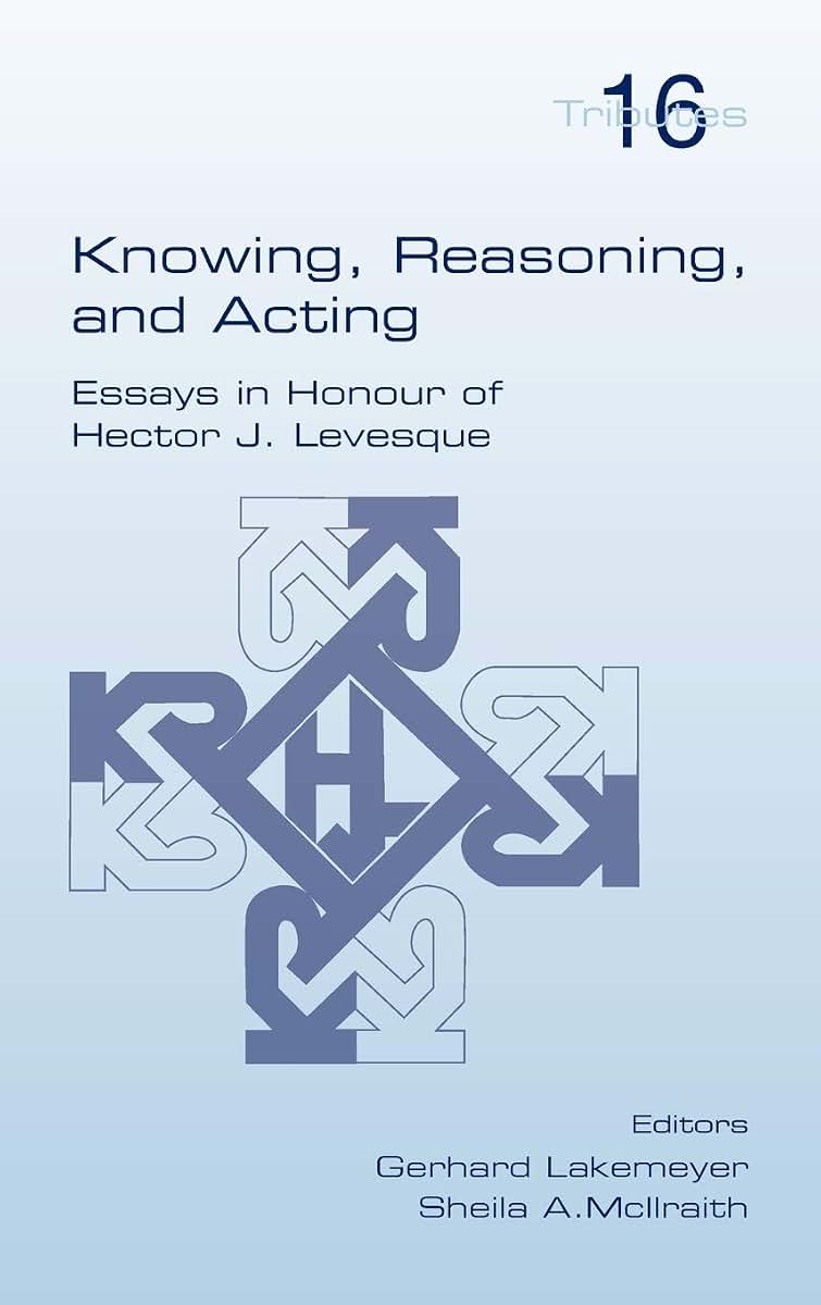 Knowing, Reasoning, and Acting (Tributes)