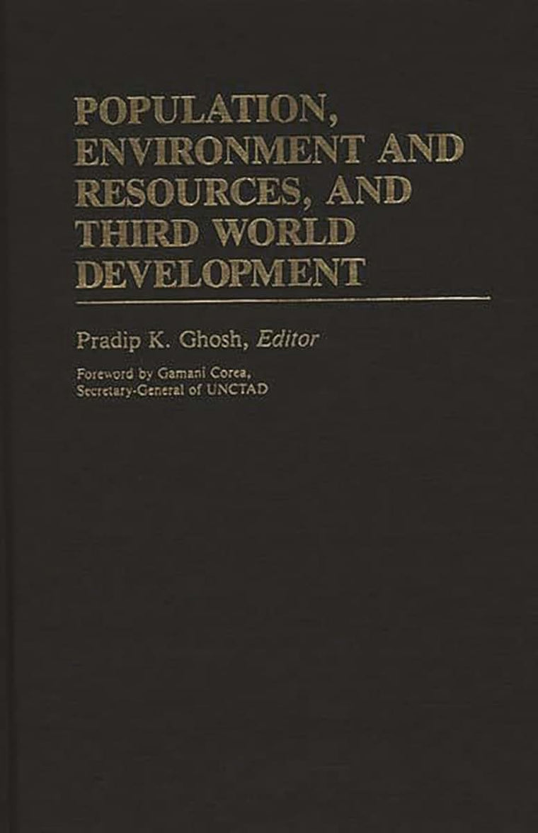 Population, Environment and Resources, and Third World Development: (International Development Resource Books)