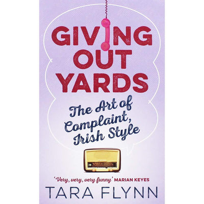 Giving Out Yards: The Art of Complaint, Irish Style