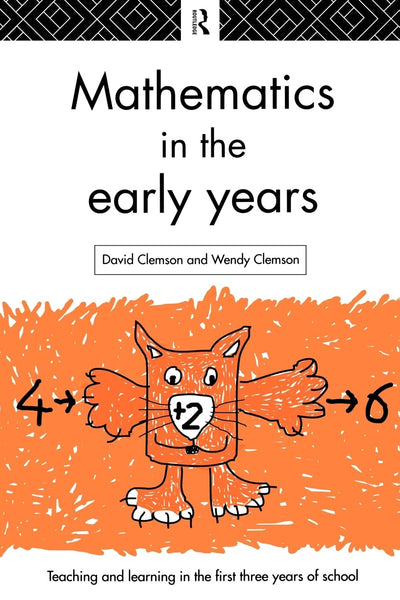 Mathematics in the Early Years (Teaching and Learning in the First Three Years of School)