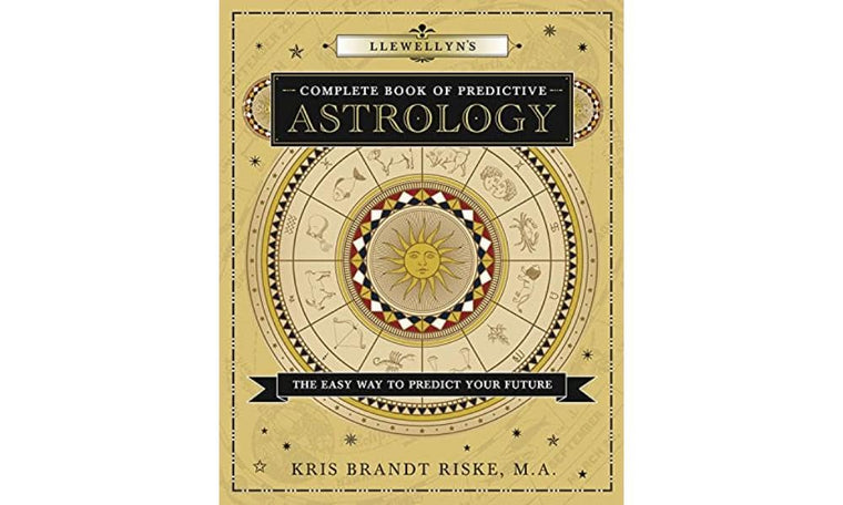 Llewellyn's Complete Book of Predictive Astrology: The Easy Way to Predict Your Future (Llewellyn's Complete Book Series, 2)