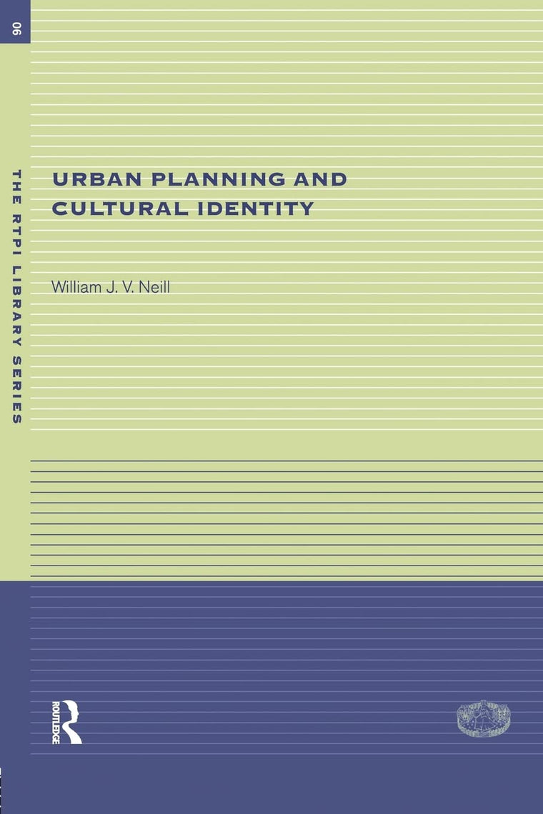 Urban Planning and Cultural Identity (RTPI Library Series)