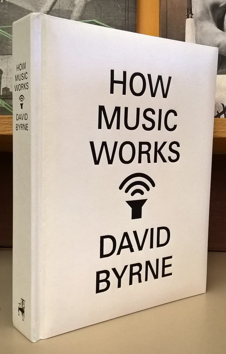 How Music Works by David Byrne
