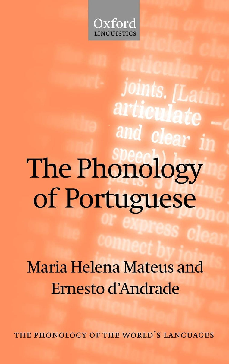 The Phonology of Portuguese (The ^APhonology of the World's Languages)