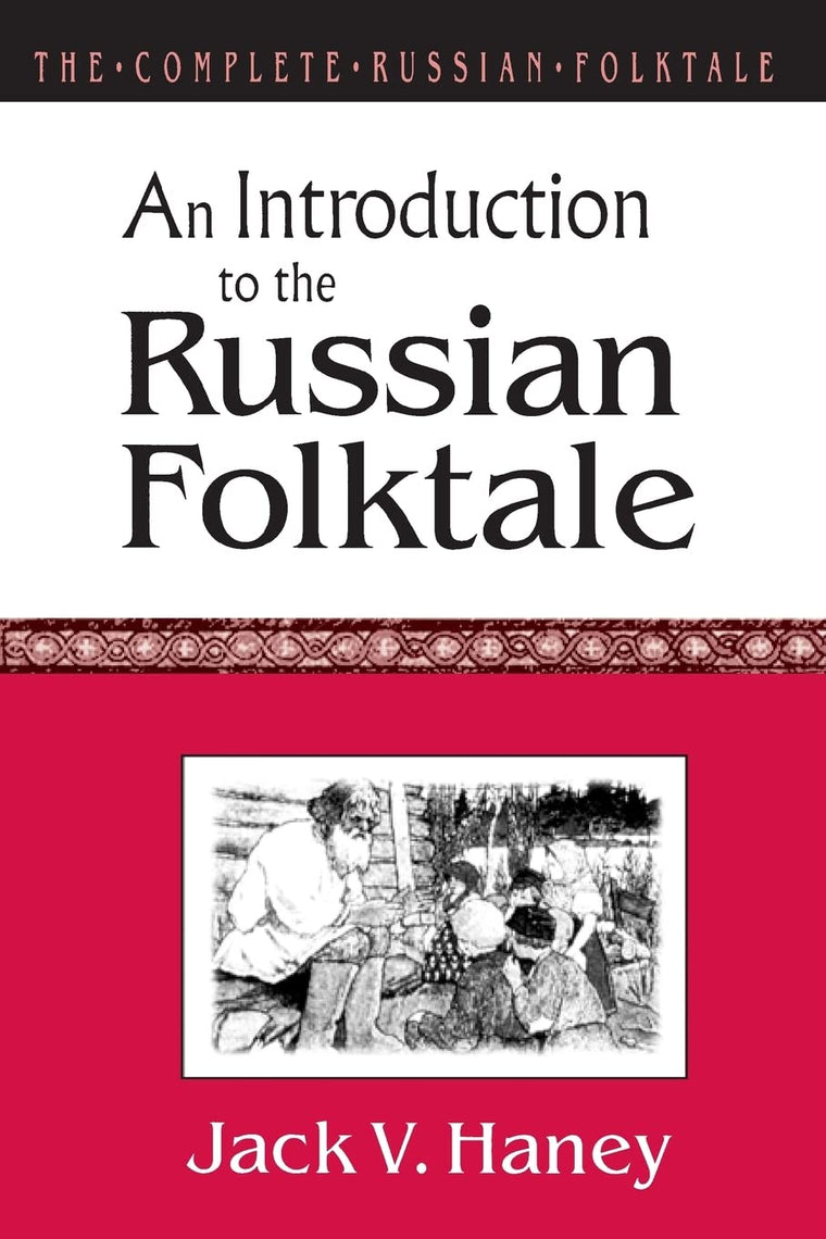 An Introduction to the Russian Folktale (Complete Russian Folktale (Paperback))