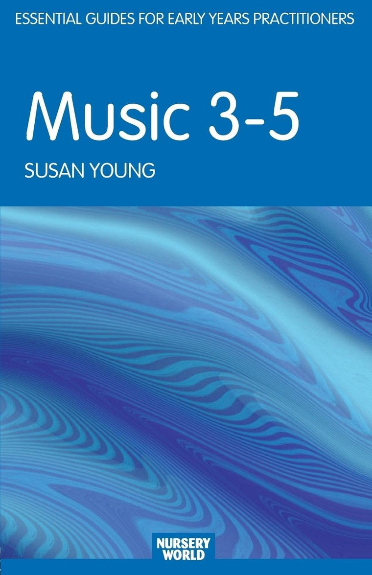 Music 3-5 (Essential Guides for Early Years Practitioners)