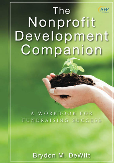 The Nonprofit Development Companion: A Workbook for Fundraising Success