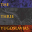 The Three Yugoslavias: State-Building and Legitimation, 1918-2005
