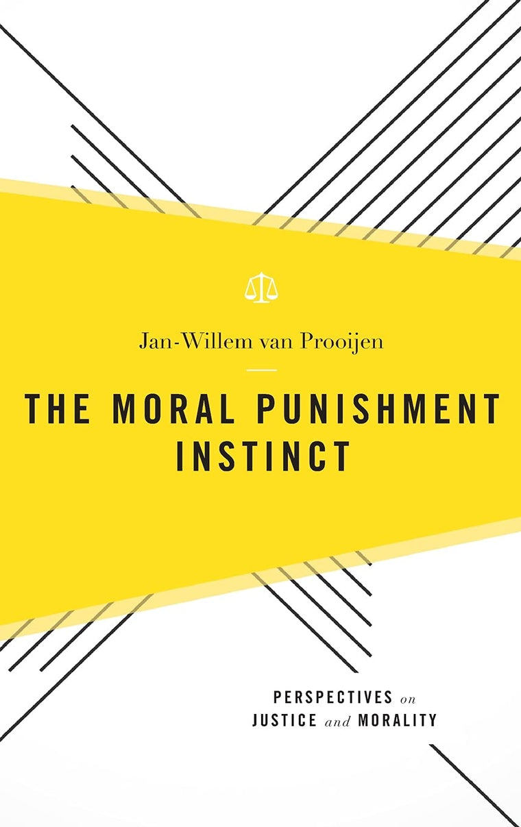 The Moral Punishment Instinct (Perspectives on Justice and Morality)