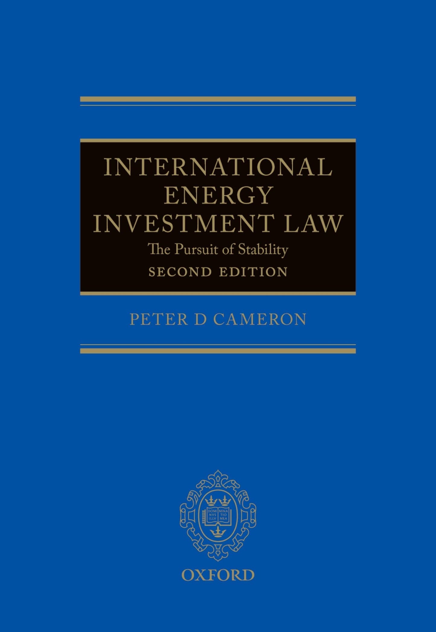International Energy Investment Law: The Pursuit of Stability