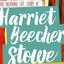 Harriet Beecher Stowe: The Inspiring Life Story of the Abolition Advocate (Inspiring Stories)
