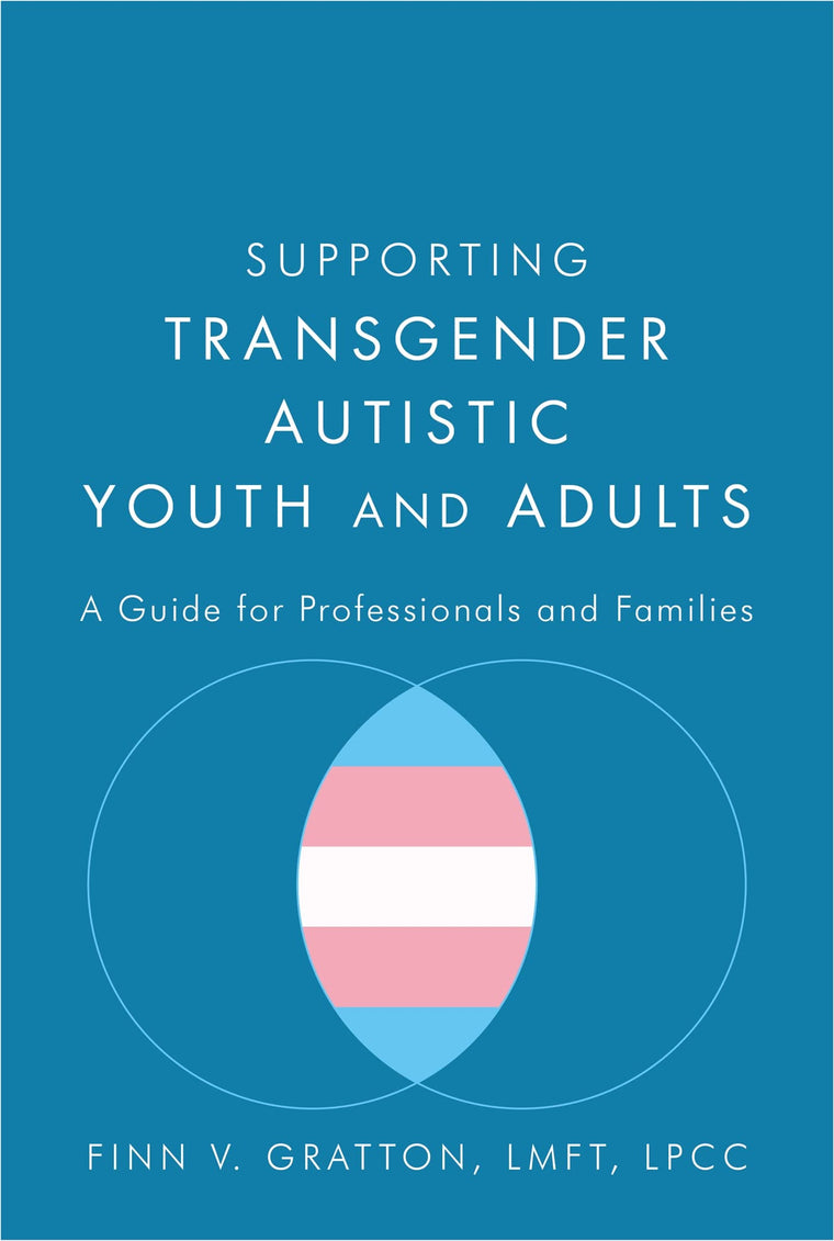 Supporting Transgender Autistic Youth and Adults