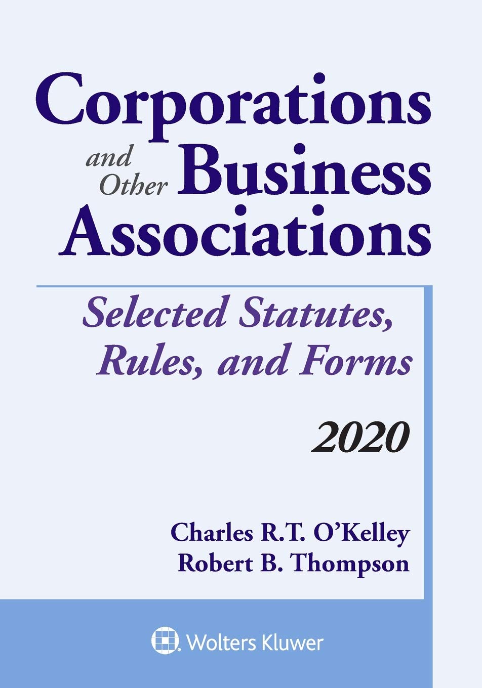 Corporations and Other Business Associations: Selected Statutes, Rules, and Forms, 2020 Edition (Supplements)