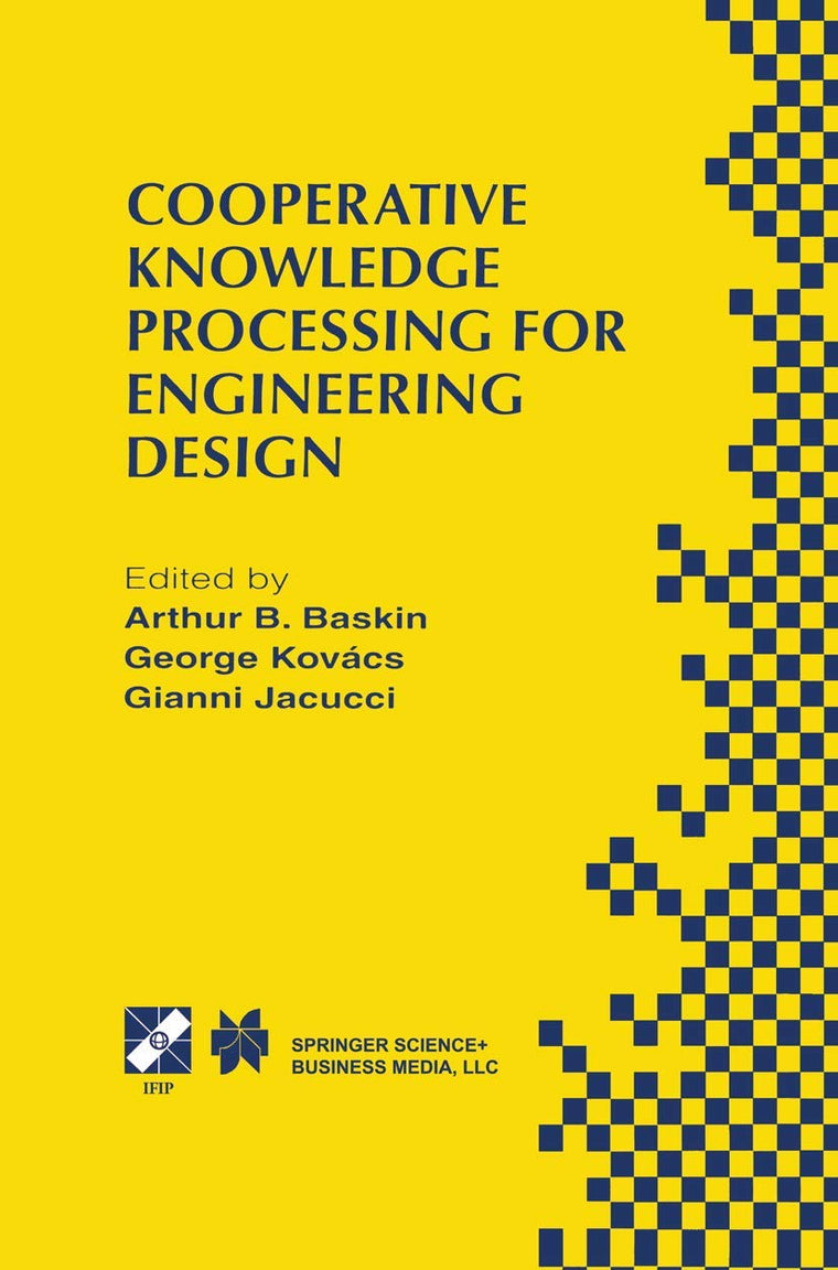 Cooperative Knowledge Processing for Engineering Design (IFIP Advances in Information and Communication Technology, 5)