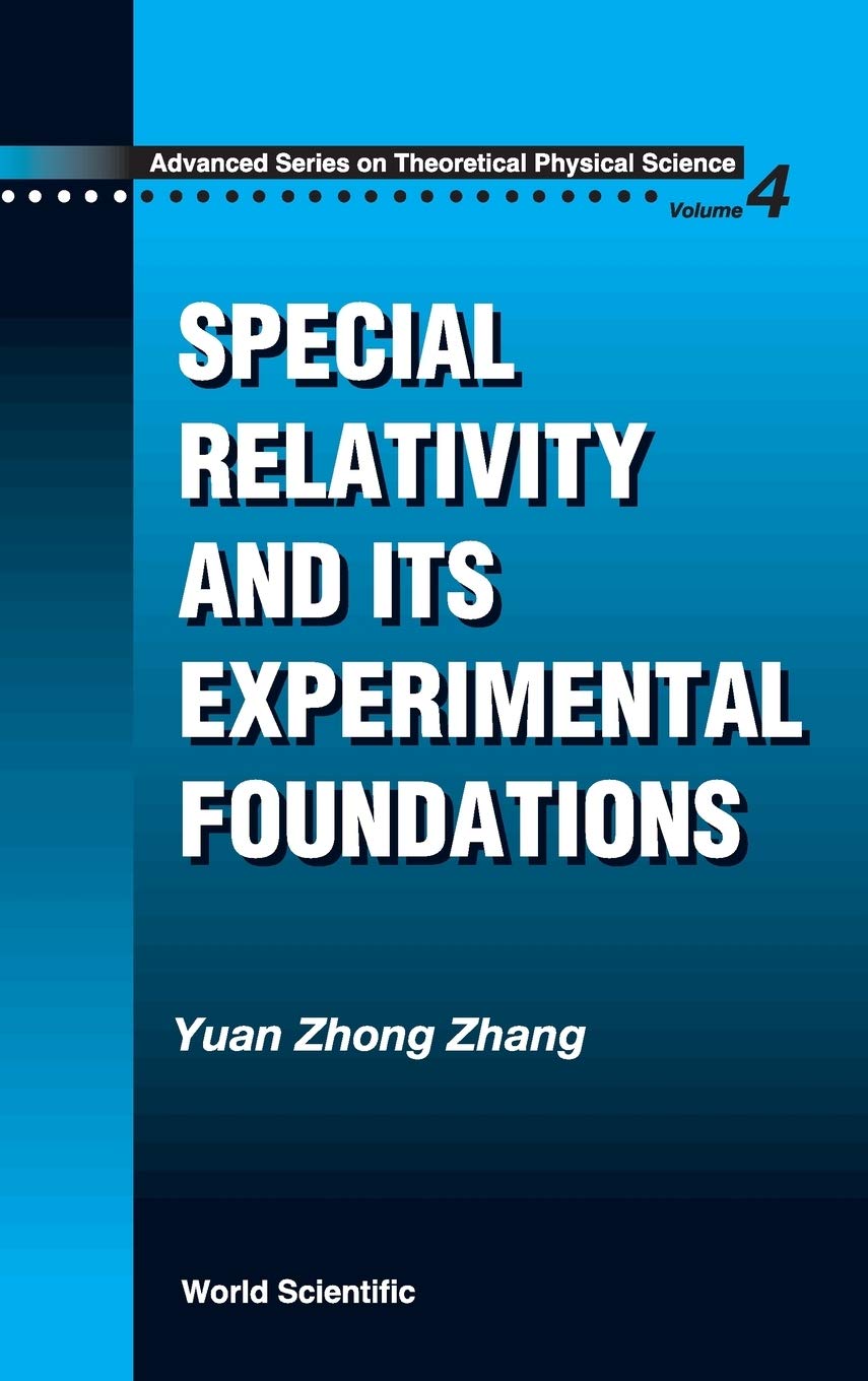 Special Relativity and Its Experimental Foundations (Advanced Series in Theoretical Physical Science, 4)
