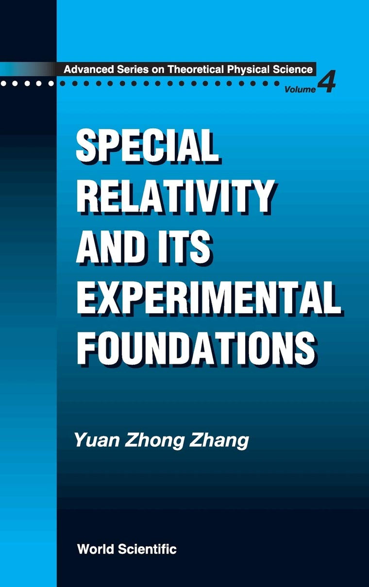 Special Relativity and Its Experimental Foundations (Advanced Series in Theoretical Physical Science, 4)