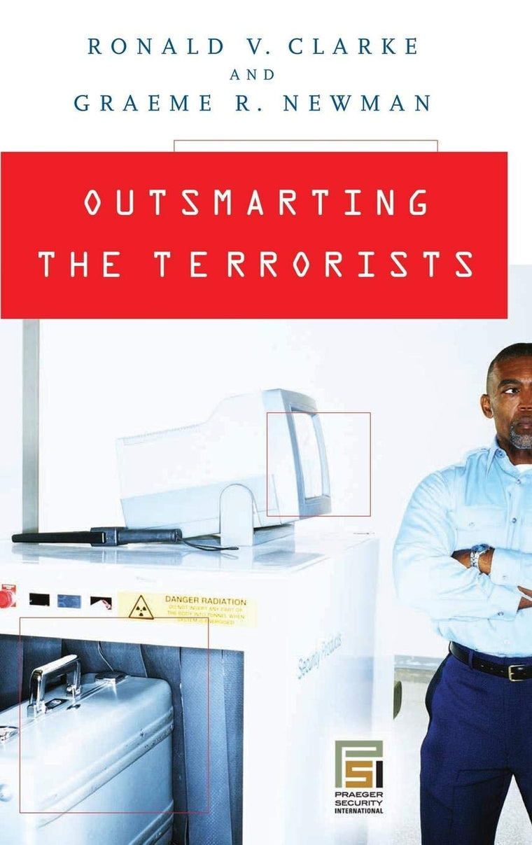 Outsmarting the Terrorists (Global Crime and Justice)