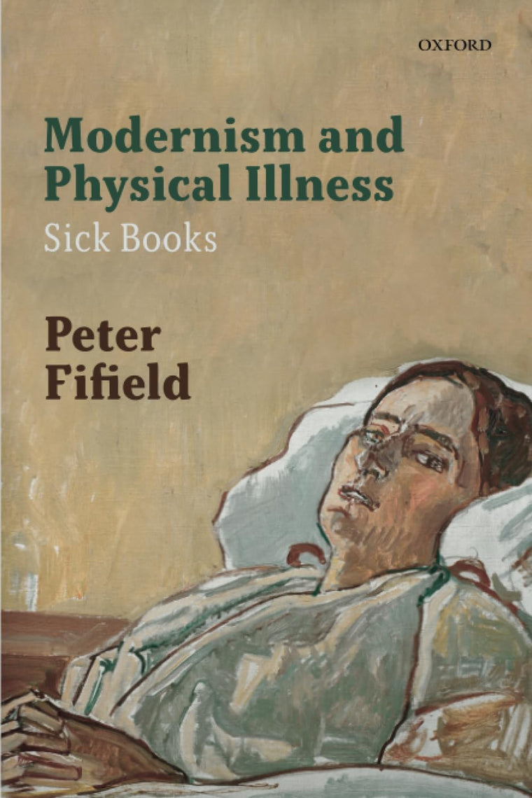 Modernism and Physical Illness: Sick Books