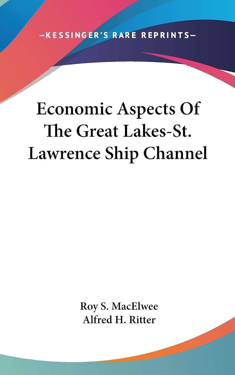Economic Aspects Of The Great Lakes-St. Lawrence Ship Channel