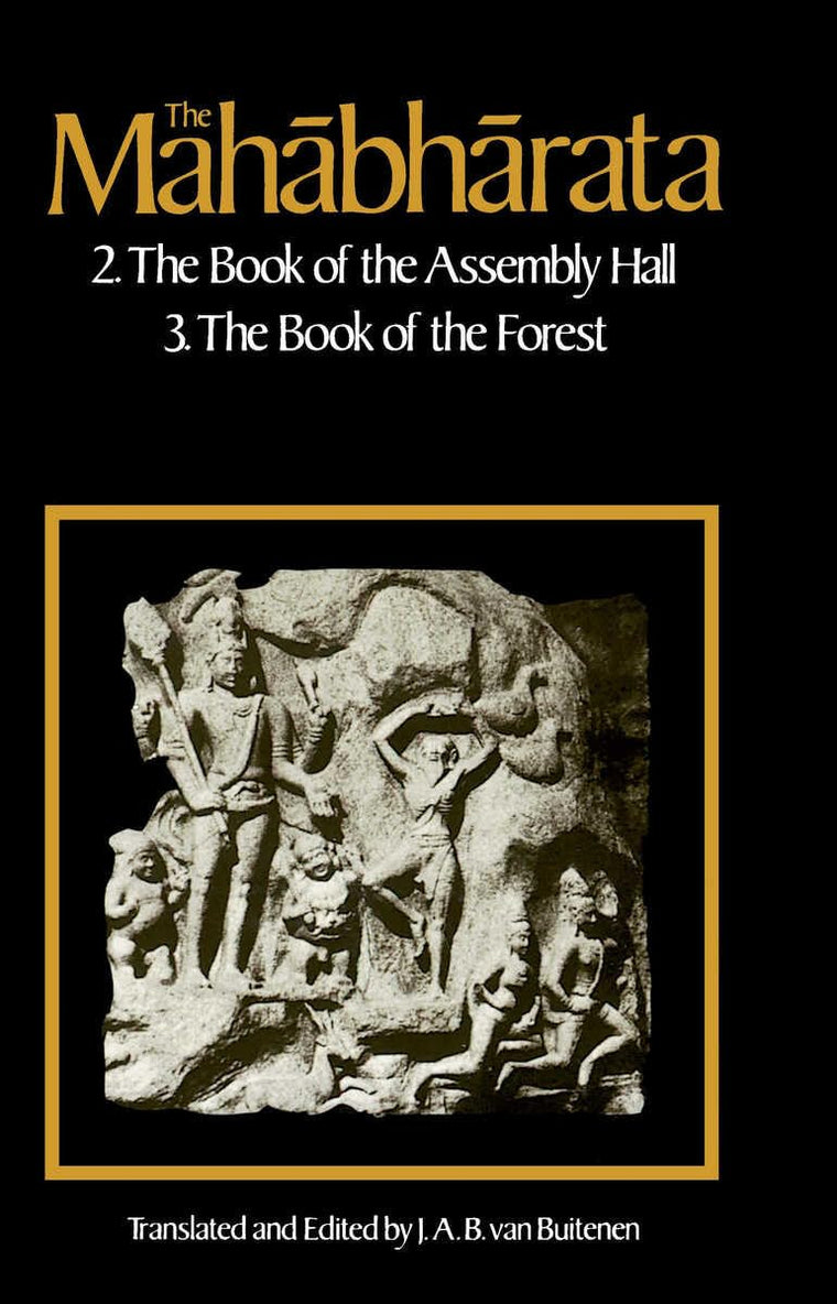 The Mahabharata, Volume 2: Book 2: The Book of Assembly; Book 3: The Book of the Forest (Mahabharata (English Translation by Univ of Chicago Press))